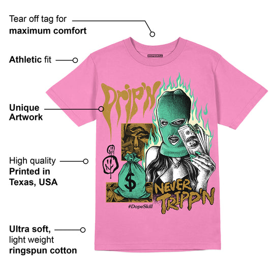 Dunk Playful Pink Multi Color Bronzine Clear Jade Luminous Green DopeSkill Pink T-shirt Drip'n Never Tripp'n Graphic