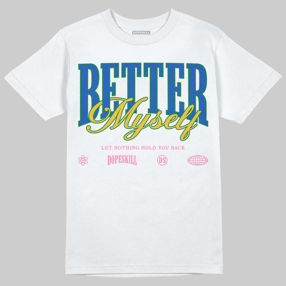 Jordan 3 “Brazil” DopeSkill T-Shirt Better Myself Graphic Streetwear - White