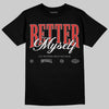 Jordan 4 Retro Toro Bravo DopeSkill T-Shirt Better Myself Graphic Streetwear - black