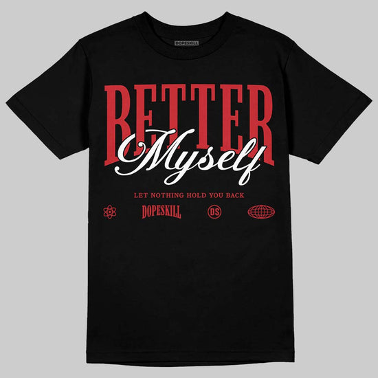 Jordan 12 “Bloodline” DopeSkill T-Shirt Better Myself Graphic Streetwear - black