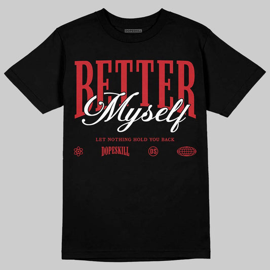 Jordan 12 “Bloodline” DopeSkill T-Shirt Better Myself Graphic Streetwear - black