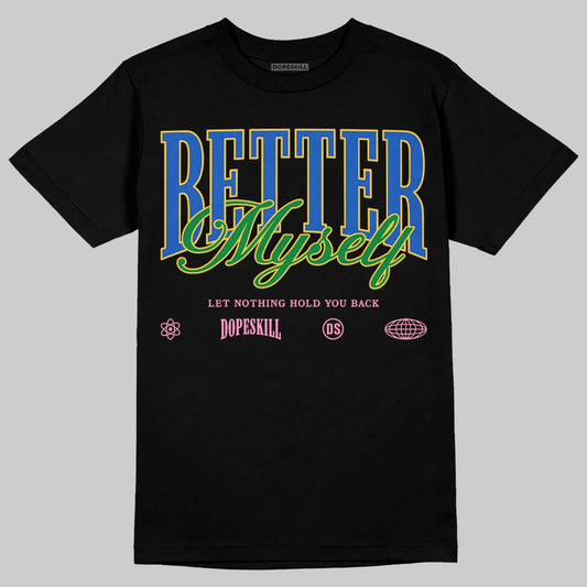 Jordan 3 “Brazil” DopeSkill T-Shirt Better Myself Graphic Streetwear - Black