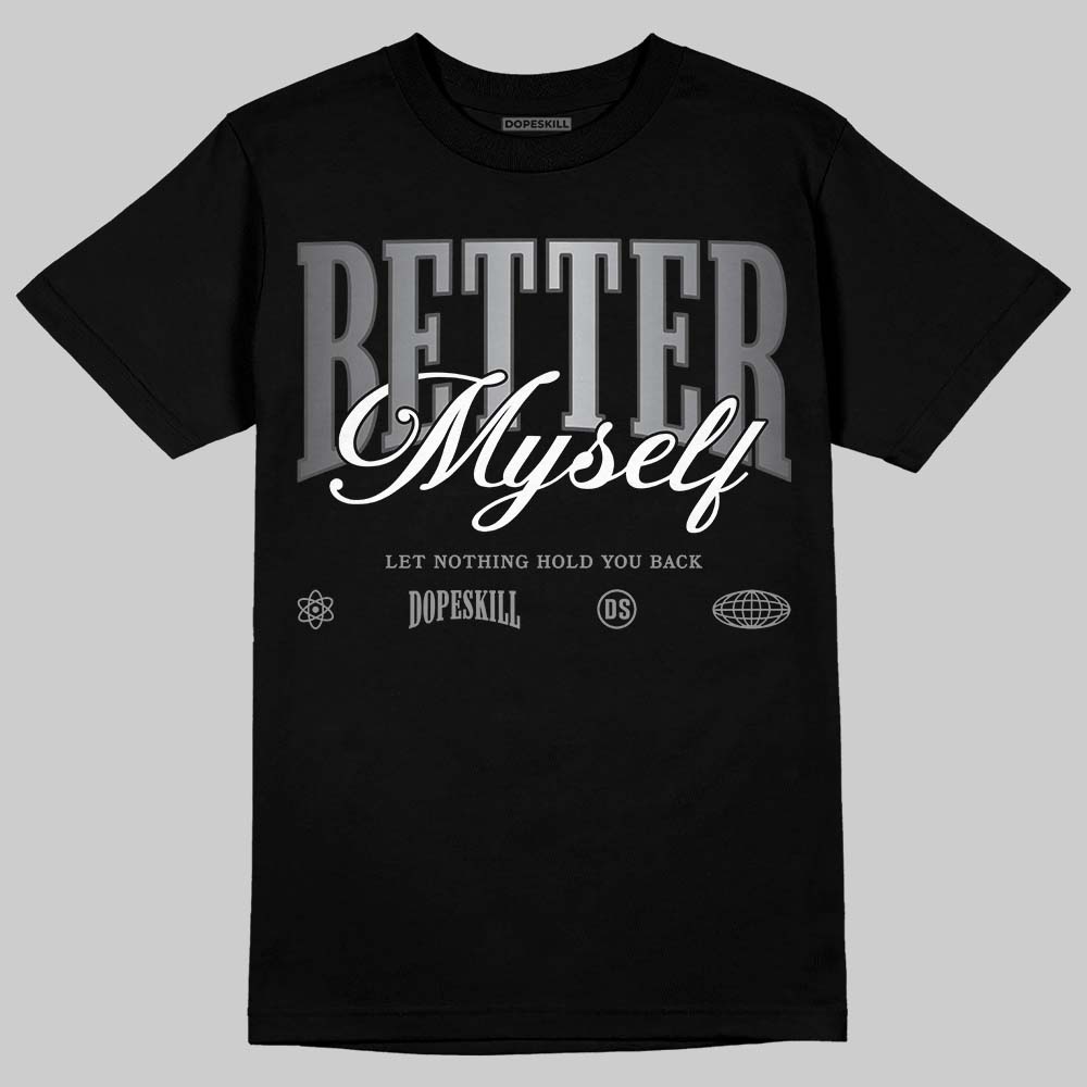 Jordan 11 TD Cleats "Patent Black" DopeSkill T-Shirt Better Myself Graphic Streetwear - black