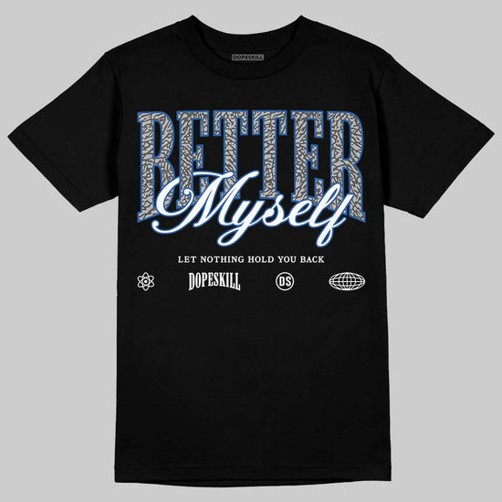 Jordan 3 "True Blue" DopeSkill T-Shirt Better Myself Graphic Streetwear - Black