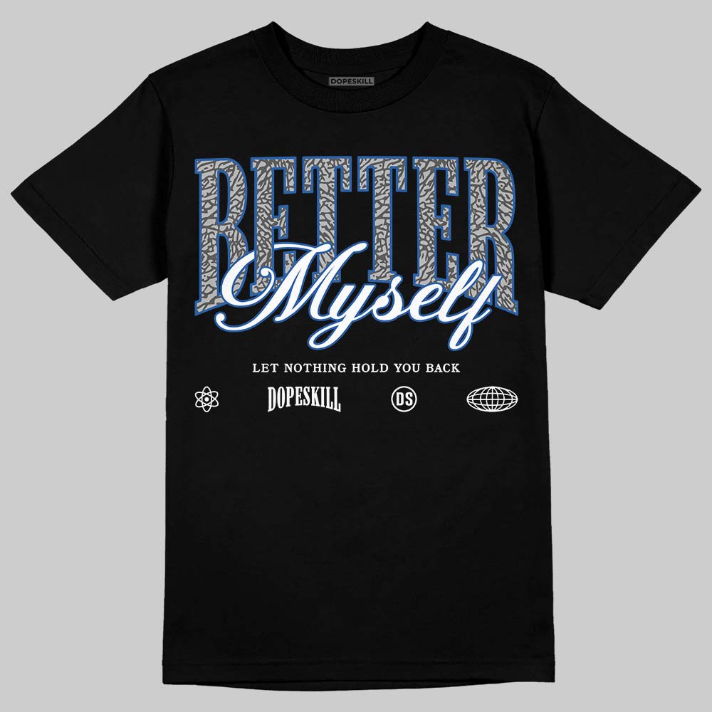 Jordan 3 "True Blue" DopeSkill T-Shirt Better Myself Graphic Streetwear - Black