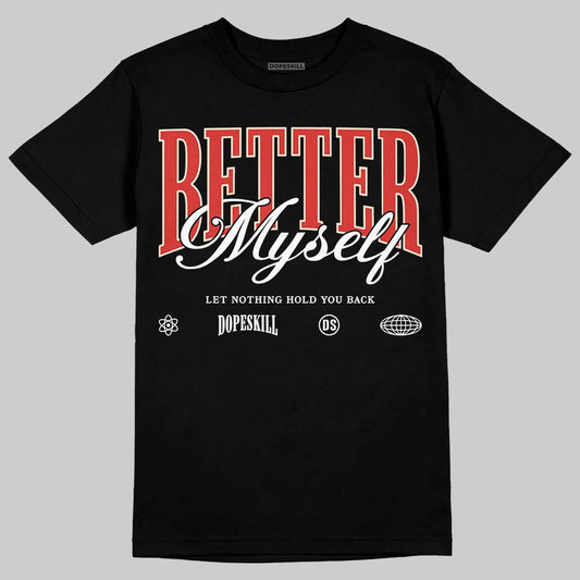 Jordan 4 Retro OG Nigel Sylvester Brick After Brick DopeSkill T-Shirt Better Myself Graphic Streetwear - Black