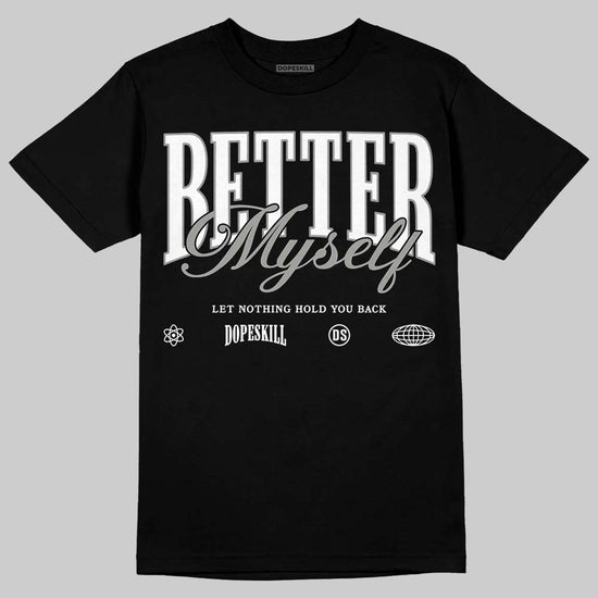 Jordan 5 "White Metallic" DopeSkill T-Shirt Better Myself Graphic Streetwear - Black