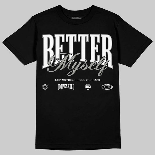 Jordan 5 "White Metallic" DopeSkill T-Shirt Better Myself Graphic Streetwear - Black