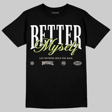 Jordan 5 “Luminous Green” DopeSkill T-Shirt Better Myself Graphic Streetwear - Black