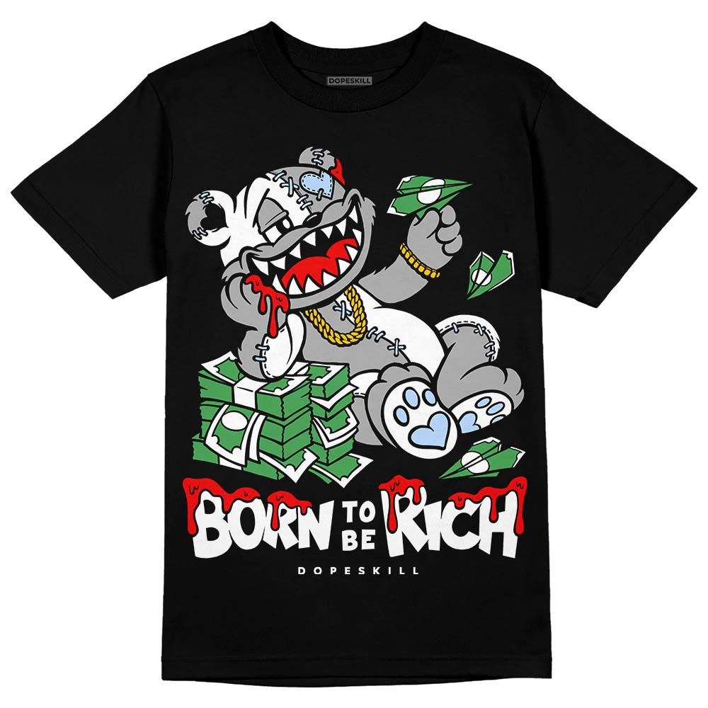 Jordan 6 “Reverse Oreo” DopeSkill T-Shirt Born To Be Rich Graphic Streetwear - Black