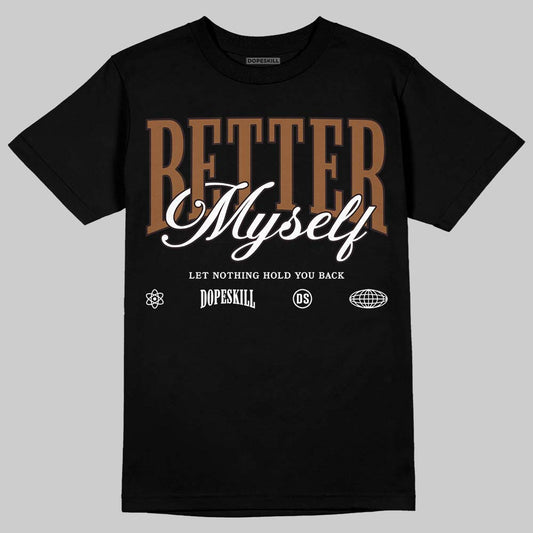 Jordan 1 High OG Love Letter DopeSkill T-Shirt Better Myself Graphic Streetwear - Black