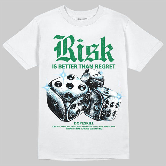 Green Sneakers DopeSkill T-Shirt Risk Is Better Than Regret Graphic Streetwear - White