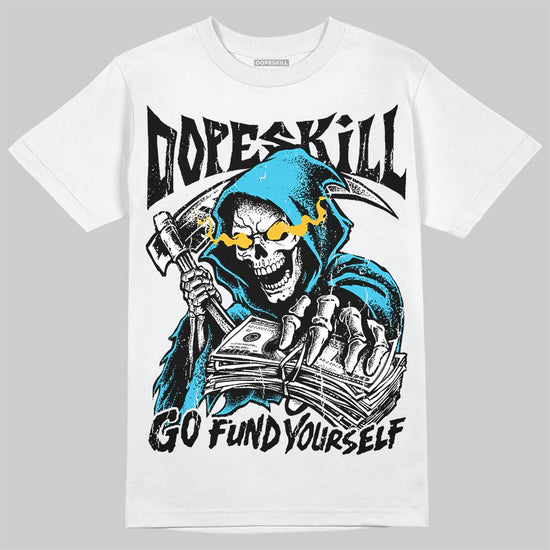 Jordan 11 Retro Gamma Blue DopeSkill T-Shirt Go Fund Your Self Graphic Streetwear - White 