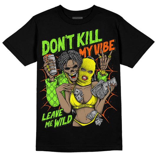 Neon Green Sneakers DopeSkill T-Shirt Don't Kill My Vibe Graphic Streetwear - Black