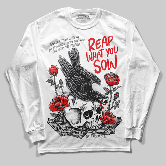 Grey Sneakers DopeSkill Long Sleeve T-Shirt Reap What You Sow Graphic Streetwear - White