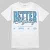 Jordan 11 Low University Blue DopeSkill T-Shirt Better Myself Graphic Streetwear - White