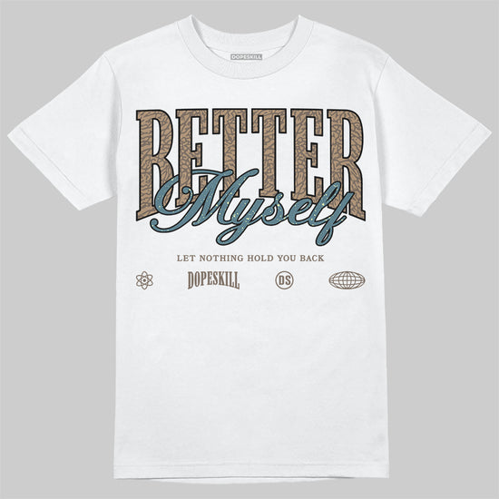 Jordan 3 GS “We Outside” DopeSkill T-Shirt Better Myself Graphic Streetwear - White