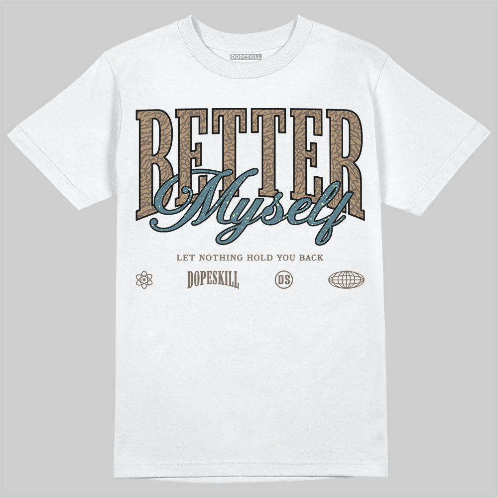 Jordan 3 GS “We Outside” DopeSkill T-Shirt Better Myself Graphic Streetwear - White