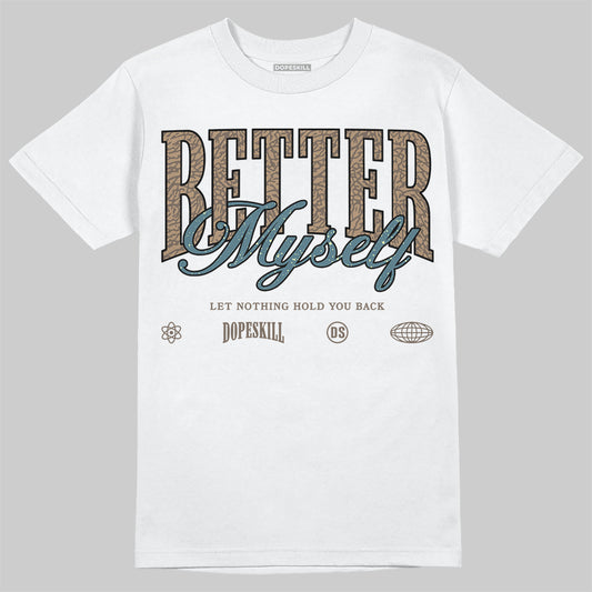 Jordan 3 GS “We Outside” DopeSkill T-Shirt Better Myself Graphic Streetwear - White