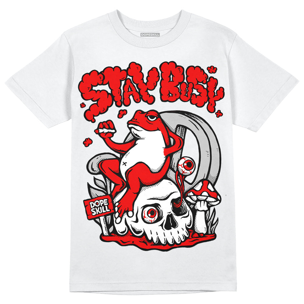 Jordan 12 “Cherry” DopeSkill T-Shirt Stay Busy Graphic Streetwear - White