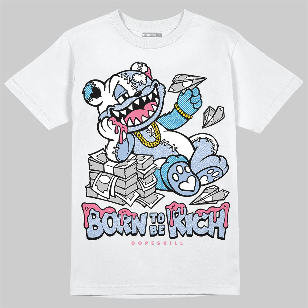 Jordan 3 GS “Cobalt Bliss” DopeSkill T-Shirt Born To Be Rich Graphic Streetwear - White