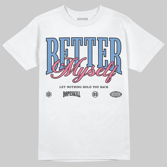 Jordan 1 High OG "Self-Expression" DopeSkill T-Shirt Better Myself Graphic Streetwear - White 