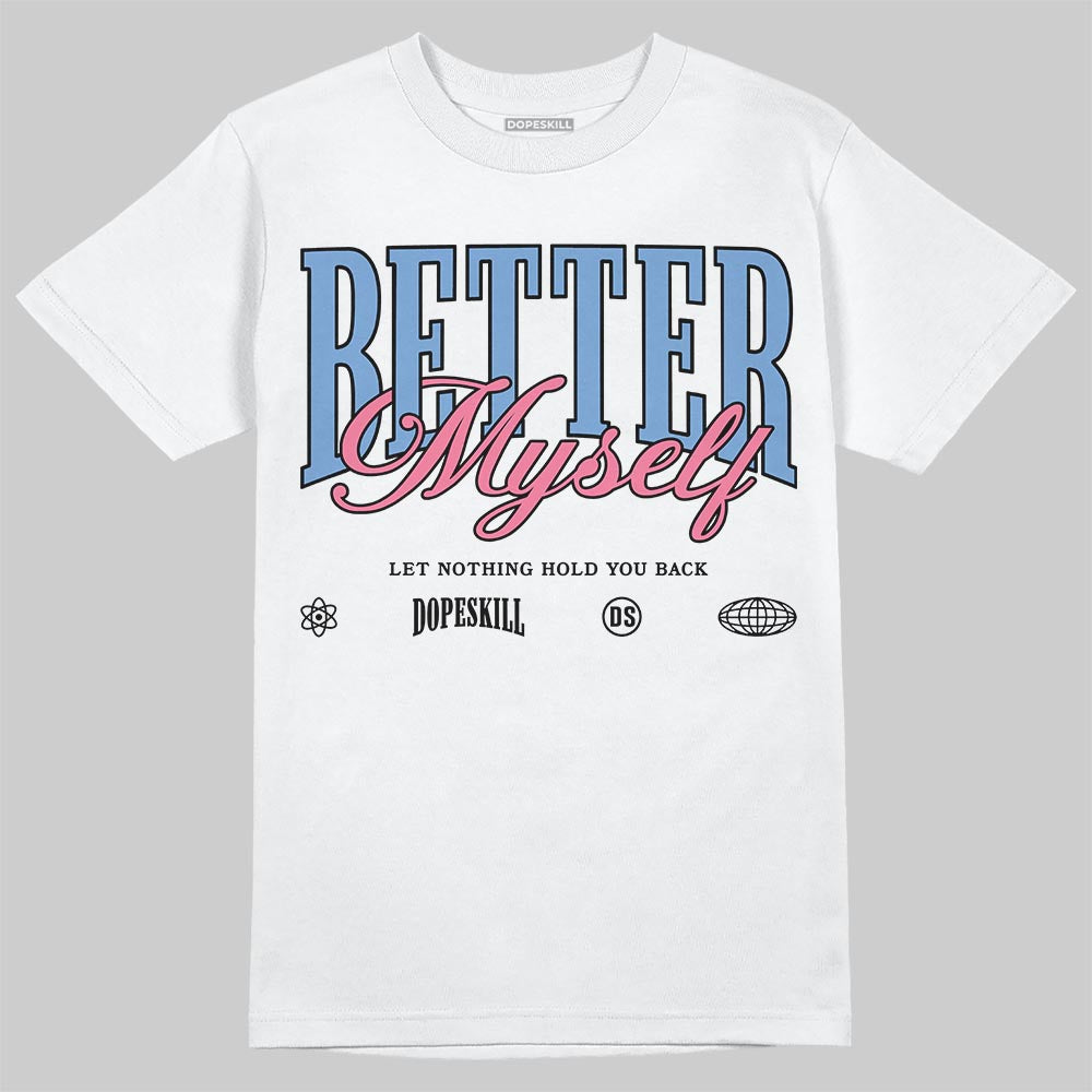 Jordan 1 High OG "Self-Expression" DopeSkill T-Shirt Better Myself Graphic Streetwear - White 