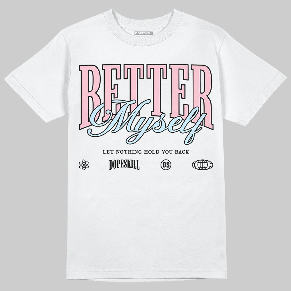 Jordan 4 Retro Valentine's Day (2026) (GS) DopeSkill T-Shirt Better Myself Graphic Streetwear - White
