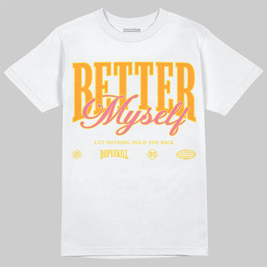 Air Max 95 “Dawn of Light” DopeSkill T-Shirt Better Myself Graphic Streetwear - White