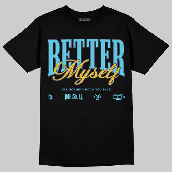 Jordan 11 Retro Gamma Blue (2025) DopeSkill T-Shirt Better Myself Graphic Streetwear - Black
