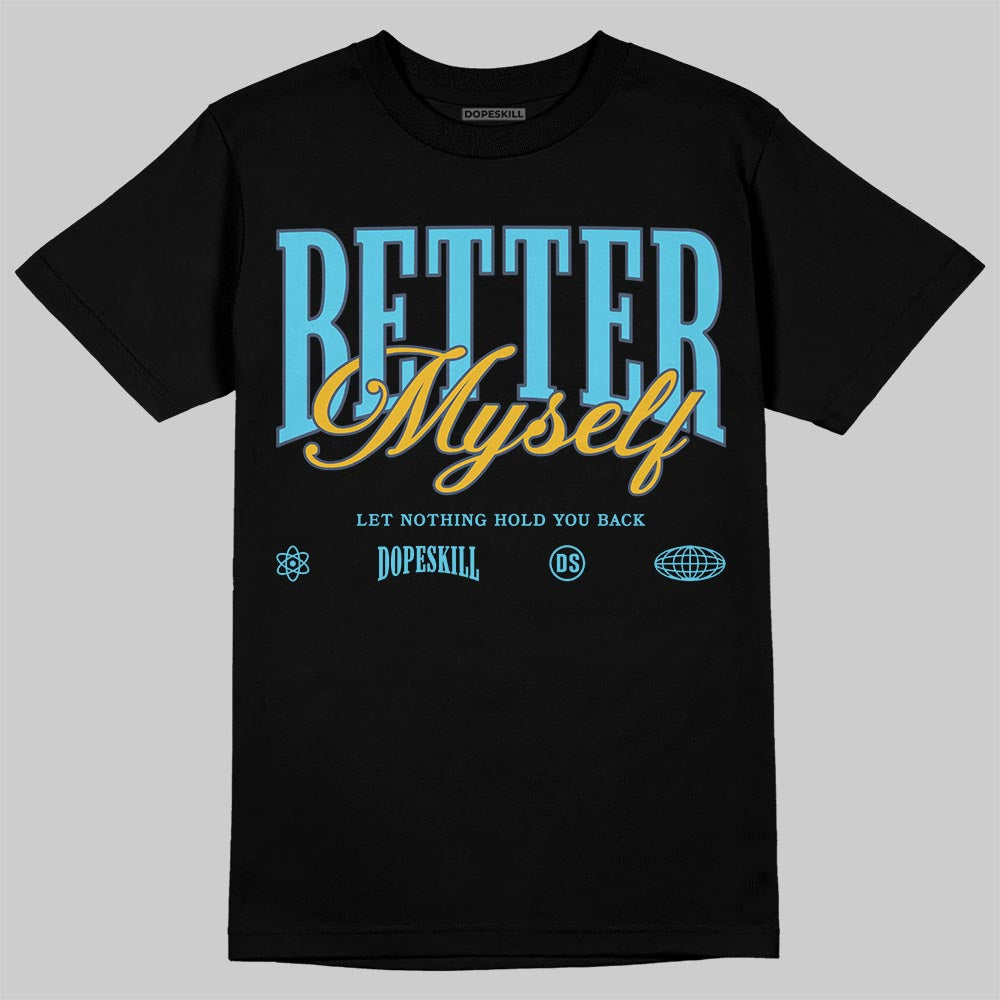 Jordan 11 Retro Gamma Blue (2025) DopeSkill T-Shirt Better Myself Graphic Streetwear - Black