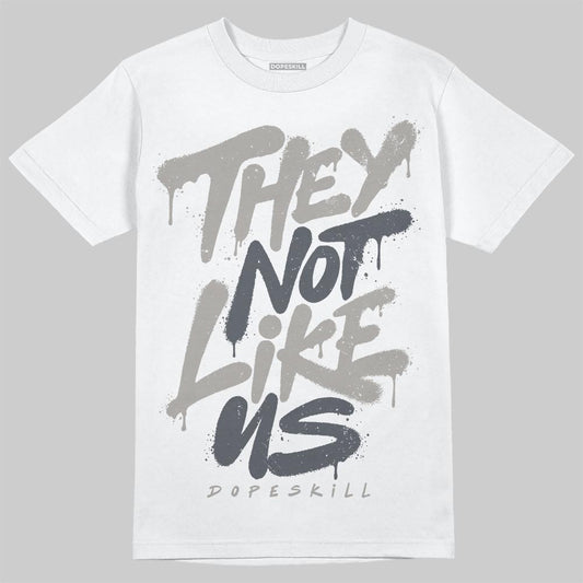 Jordan 11 Cool Grey DopeSkill T-Shirt They Not Like Us Graphic Streetwear - White