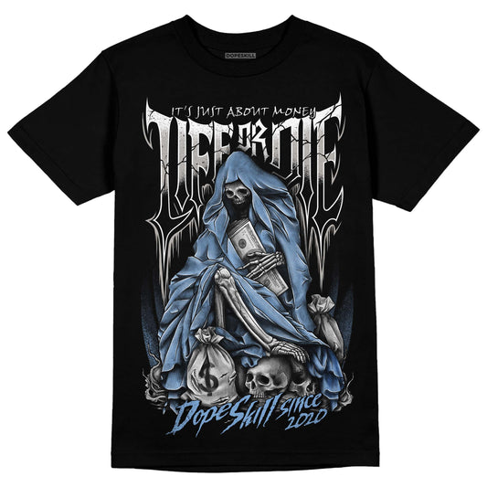 Jordan 5 Retro University Blue DopeSkill T-Shirt Life or Die Graphic Streetwear - Black