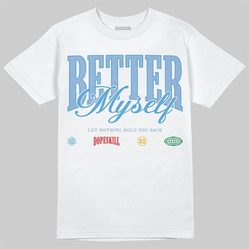 Jordan 1 Retro High OG “Clips” DopeSkill T-Shirt Better Myself Graphic Streetwear - White