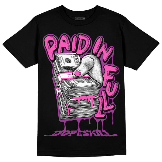 Jordan 4 GS “Hyper Violet” DopeSkill T-Shirt Paid In Full Graphic Streetwear - Black
