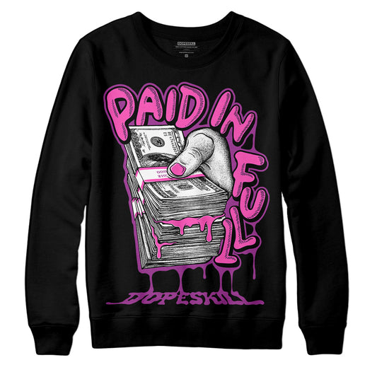 Jordan 4 GS “Hyper Violet” DopeSkill Sweatshirt Paid In Full Graphic Streetwear - Black