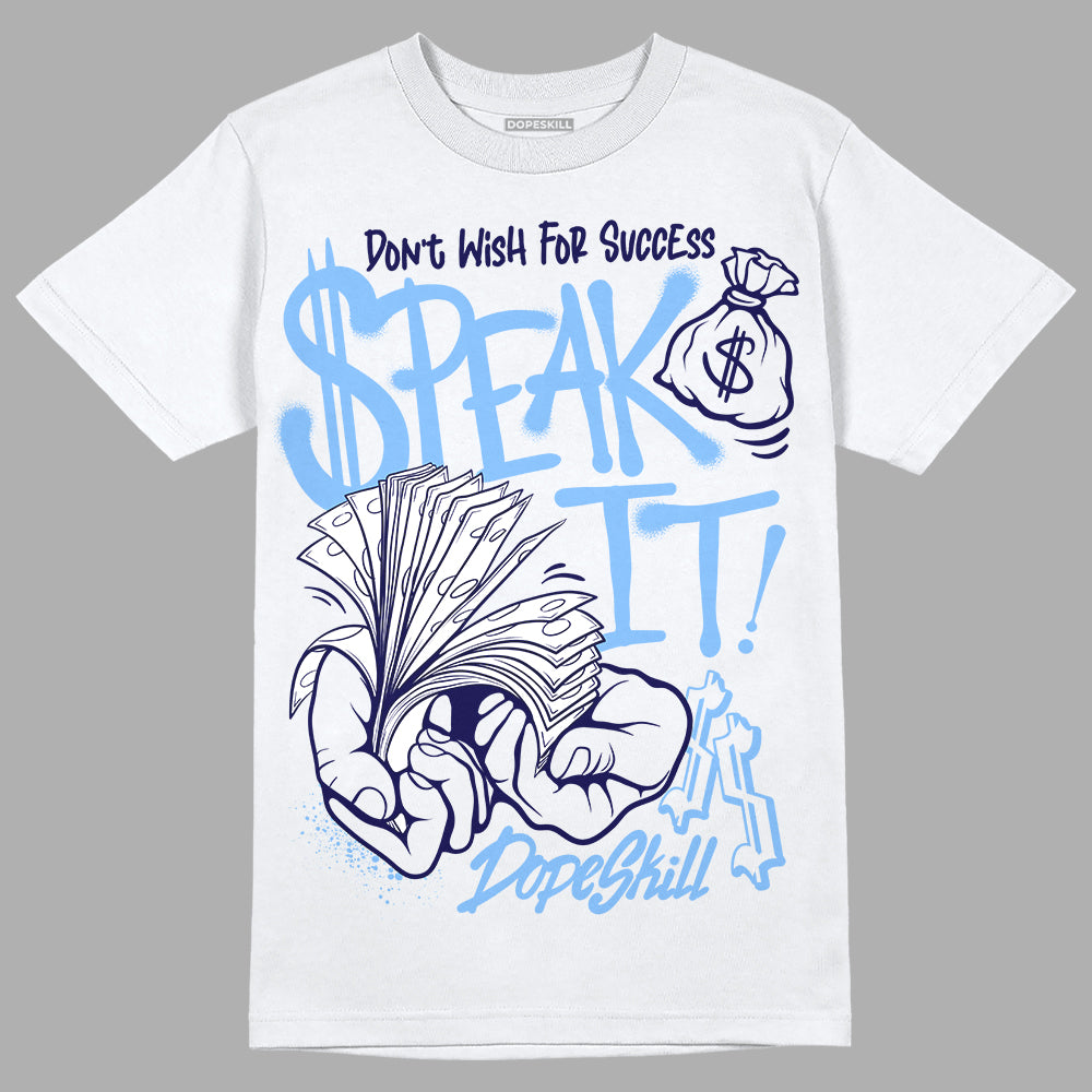 Jordan 9 Powder Blue DopeSkill T-Shirt Speak It Graphic Streetwear - White
