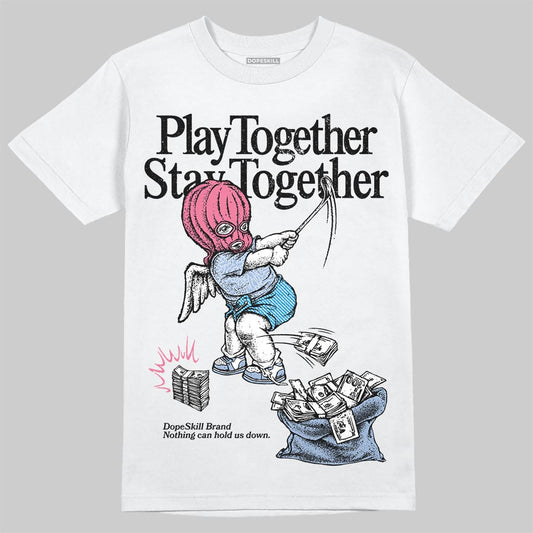 Jordan 3 GS “Cobalt Bliss” DopeSkill T-Shirt Play together, Stay together Graphic Streetwear - White