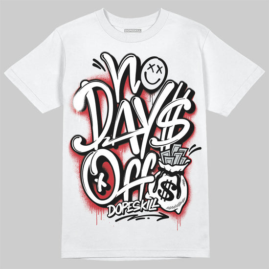 Jordan 11 “Bred Velvet” DopeSkill T-Shirt No Days Off Graphic Streetwear - White