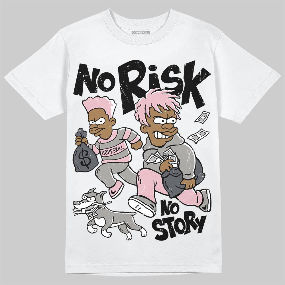Air Max 95 OG “Pink Foam” DopeSkill T-Shirt No Risk No Story Graphic Streetwear - White