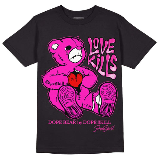 Dunk Low GS “Active Fuchsia” DopeSkill T-Shirt Love Kills Graphic Streetwear - black