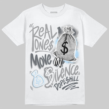 Jordan 5 Retro Wolf Grey (2026) DopeSkill T-Shirt Real Ones Move In Silence Graphic Streetwear - White 