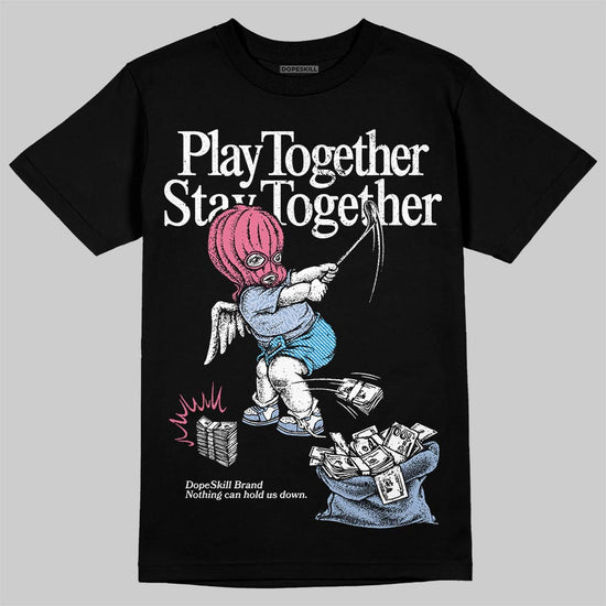 Jordan 3 GS “Cobalt Bliss” DopeSkill T-Shirt Play together, Stay together Graphic Streetwear - Black