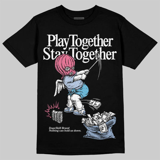 Jordan 3 GS “Cobalt Bliss” DopeSkill T-Shirt Play together, Stay together Graphic Streetwear - Black