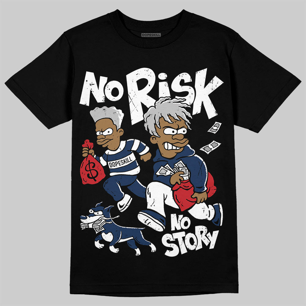 Jordan 4 SB “Summit White/Navy” DopeSkill T-Shirt No Risk No Story Graphic Streetwear - black