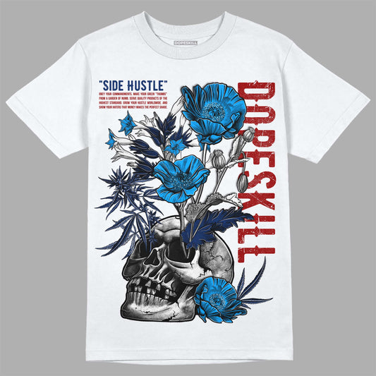 Jordan 13 Retro French Blue DopeSkill T-Shirt Side Hustle Graphic Streetwear - White