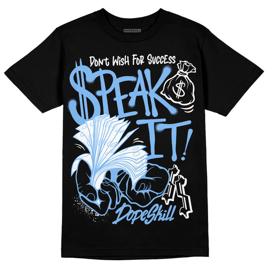 Jordan 9 Powder Blue DopeSkill T-Shirt Speak It Graphic Streetwear - black