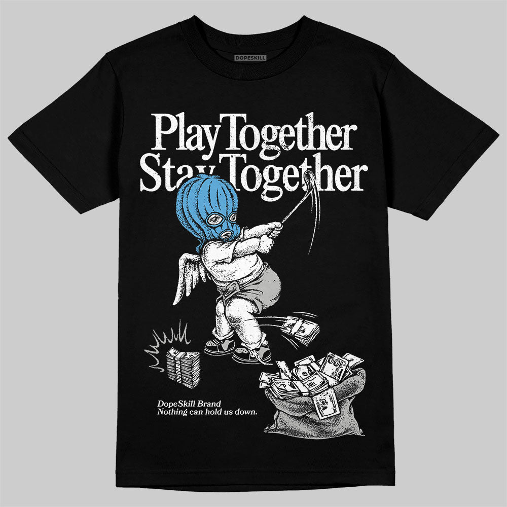 Jordan 10 OG “Steel” DopeSkill T-Shirt Play together, Stay together Graphic Streetwear - Black