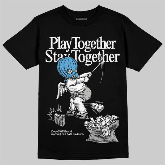 Jordan 10 OG “Steel” DopeSkill T-Shirt Play together, Stay together Graphic Streetwear - Black
