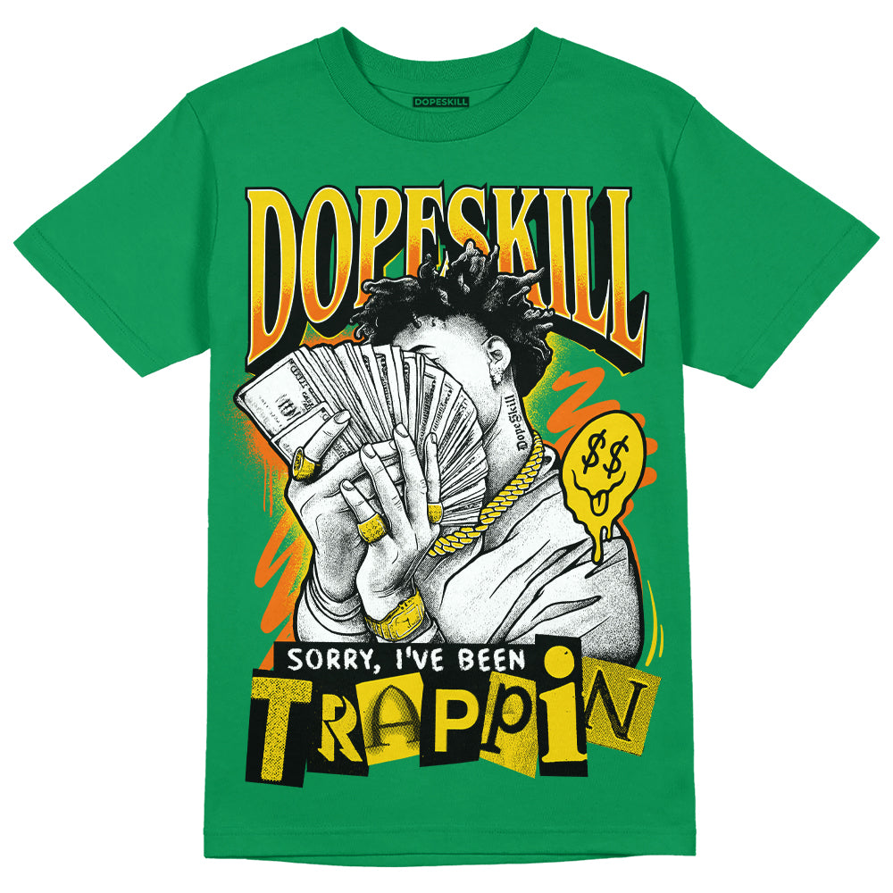 Green Sneakers DopeSkill Green T-shirt Sorry I've Been Trappin Graphic Streetwear 